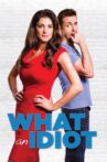 What An Idiot Movie Streaming Online Watch on Tubi
