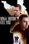 What Doesn't Kill You Movie Streaming Online Watch on Tubi