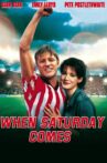 When Saturday Comes Movie Streaming Online Watch on Tubi