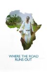 Where the Road Runs Out Movie Streaming Online Watch on Tubi