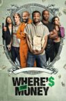 Where's the Money Movie Streaming Online Watch on Tubi