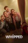 Whipped Movie Streaming Online Watch on Netflix