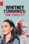 Whitney Cummings: Can I Touch It? Movie Streaming Online Watch on Netflix