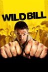 Wild Bill Movie Streaming Online Watch on Tubi