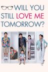 Will You Still Love Me Tomorrow? Movie Streaming Online Watch on Tubi