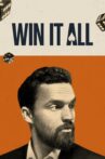 Win It All Movie Streaming Online Watch on Netflix