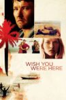 Wish You Were Here Movie Streaming Online Watch on Tubi