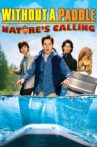 Without a Paddle: Nature's Calling Movie Streaming Online Watch on Tubi
