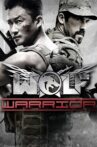 Wolf Warrior Movie Streaming Online Watch on Tubi
