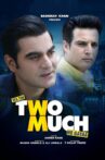 Yea Toh Two Much Ho Gayaa Movie Streaming Online Watch on Amazon, MX Player