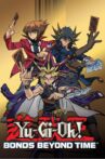 Yu-Gi-Oh! 3D: Bonds Beyond Time Movie Streaming Online Watch on Tubi