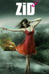 Zid Movie Streaming Online Watch on Google Play, Jio Cinema, Shemaroo Me, Youtube