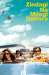 Zindagi Na Milegi Dobara Movie Streaming Online Watch on Amazon, Netflix
