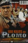 100 kilos de plomo Movie Streaming Online