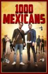 1000 Mexicans Movie Streaming Online