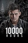 10000 Hours Movie Streaming Online