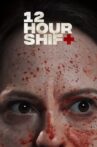 12 Hour Shift Movie Streaming Online