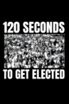 120 Seconds to Get Elected Movie Streaming Online