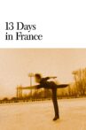 13 Days in France Movie Streaming Online