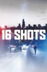 16 Shots Movie Streaming Online