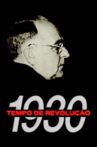 1930 - Tempo de Revolução Movie Streaming Online