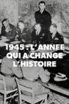 1945, l’année qui a change l'histoire Movie Streaming Online