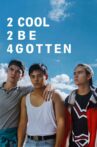 2 Cool 2 Be 4gotten Movie Streaming Online