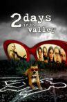 2 Days in the Valley Movie Streaming Online