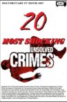 20 Most Shocking Unsolved Crimes Movie Streaming Online