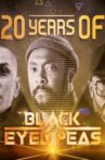 20 Years of the Black Eyed Peas Movie Streaming Online