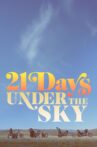 21 Days Under the Sky Movie Streaming Online
