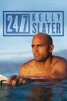 24/7: Kelly Slater Movie Streaming Online