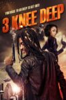 3 Knee Deep Movie Streaming Online
