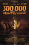 300 000 KILOMÈTRES / SECONDE Movie Streaming Online