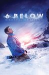 6 Below: Miracle on the Mountain Movie Streaming Online