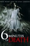 6 Minutes of Death Movie Streaming Online