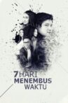 7 Hari Menembus Waktu Movie Streaming Online