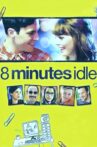 8 Minutes Idle Movie Streaming Online