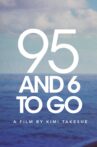 95 And 6 to Go Movie Streaming Online