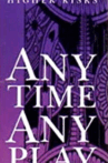Any Time, Any Play