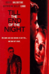 Till the End of the Night