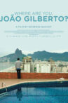 Where Are You, João Gilberto?