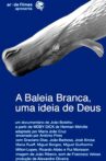 A Baleia Branca - Uma Ideia de Deus Movie Streaming Online