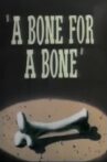 A Bone for a Bone Movie Streaming Online