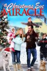 A Christmas Eve Miracle Movie Streaming Online