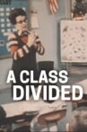A Class Divided Movie Streaming Online
