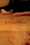 A Cruel Meal Movie Streaming Online