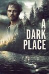 A Dark Place Movie Streaming Online