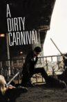 A Dirty Carnival Movie Streaming Online