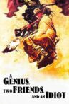 A Genius, Two Friends, and an Idiot Movie Streaming Online